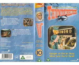 Thunderbirds: 10 - Danger At Ocean Deep/Move And You're Dead [VHS]