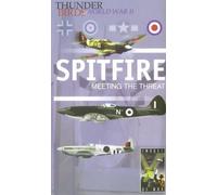 Thunderbirds of Wwii - Thunderbirds Of World War 2: Spitfire - Meeting The Threat [VHS]