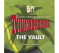 Thunderbirds: The Vault: celebrating over 50 years of the classic series