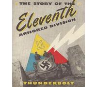 Thunderbolt: The Story Of The Eleventh Armored Division In World War Two
