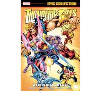 Thunderbolts Epic Collection: Wanted Dead or Alive
