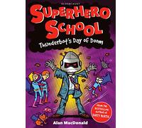 Thunderbot's Day of Doom (Superhero School)