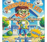 Thunderbox Ken and his Digestive Adventures.: Funny learning book for kids age 4-8. Learn about diet, bodily functions, poop and farts, problems to ... about dietry issues. Great fun learning aid.