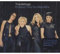 Thunderbugs – It's About Time You Were Mine – CD 1 (US Import)
