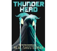 Thunderhead: The global smash-hit YA speculative-thriller series (Arc of a Scythe, 2)