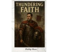 Thundering Faith: A Short Religio-Historical Fiction