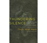 Thundering Silence: Commentaries on the Sutra on Knowing the Better Way to Catch a Snake