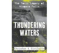 Thundering Waters: The Toxic Legacy of Niagara Falls