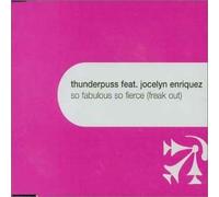 Thunderpuss feat. Jocelyn Enriquez - So Fabulous, So Fierce (Freak Out)