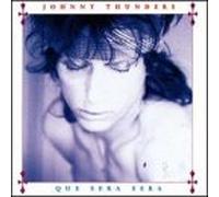 Thunders, Johnny - Que Sera Sera