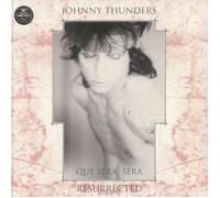 THUNDERS, Johnny - Que Sera Sera: Resurrected (40th Anniversary Edition) - 2xLP