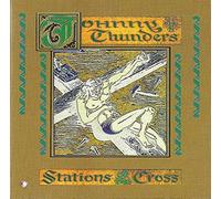 Thunders, Johnny - Stations of the Cross