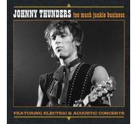 Thunders, Johnny - Too Much Junkie Business