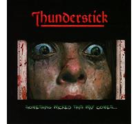 Thunderstick - Something Wicked This Way Comes