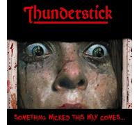 Thunderstick - Something Wicked This Way Comes... - Vinyl Record - F600z