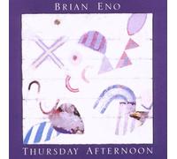 Brian Eno – Thursday Afternoon – CD – Remastered (2009)