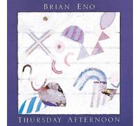 Brian Eno - Thursday Afternoon