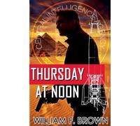 Thursday at Noon: 3 (Amongst My Enemies)