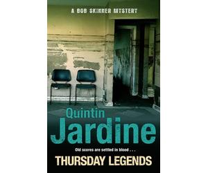 Thursday Legends (Bob Skinner series, Book 10): A gritty crime thriller of murder and suspense