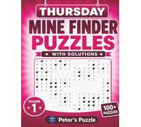 Thursday Mine Finder Puzzles: 100+ Logic Puzzles to Challenge Your Mind • One Puzzle Per Page • With Solutions • Volume 1