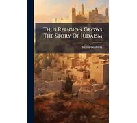 Thus Religion Grows The Story Of Judaism