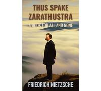 Thus Spake Zarathustra: A Book for All and None