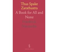 Thus Spake Zarathustra: A Book for All and None