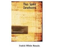 Thus Spake Zarathustra: A Book for All and None