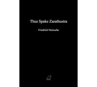 Thus Spake Zarathustra: A Book for All and None (Sekudu Classics)