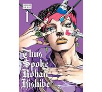 Thus Spoke Rohan Kishibe, Vol. 1 : Volume 1