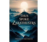 Thus Spoke Zarathustra: A Book for all and none