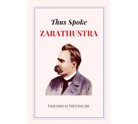 Thus Spoke Zarathustra: Complete Edition