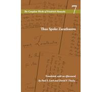 Thus Spoke Zarathustra: Volume 7 (The Complete Works of Friedrich Nietzsche)
