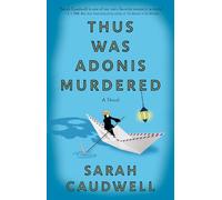 Thus Was Adonis Murdered: A Novel: 1 (Hilary Tamar)