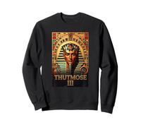 Thutmose III Ancient King of Egypt Sweatshirt