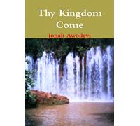 Thy Kingdom Come