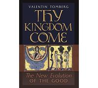 Thy Kingdom Come: The New Evolution of the Good