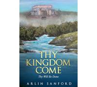 Thy Kingdom Come: Thy Will Be Done