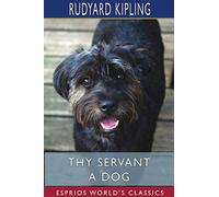 Thy Servant a Dog (Esprios Classics)