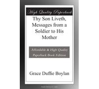 Thy Son Liveth, Messages from a Soldier to His Mother