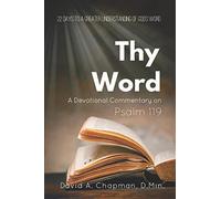 Thy Word: A Devotional Commentary on Psalm 119