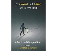 Thy Word Is A Lamp Unto My Feet: A Doctrinal Compendium Telugu