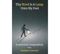 Thy Word Is A Lamp Unto My Feet: A Doctrinal Compendium Urdu