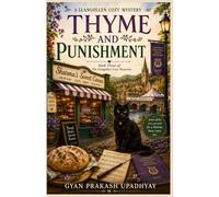 THYME AND PUNISHMENT: A Llangollen Cozy Mystery (THE LLANGOLLEN COZY MYSTERIES)