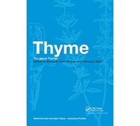 Thyme: The Genus Thymus (Medicinal and Aromatic Plants - Industrial Profiles, 24)