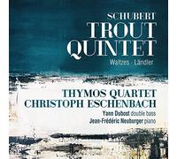 Thymos Quartet; Christoph Eschenbach - Schubert: Trout Quintet, Waltzes, Landler