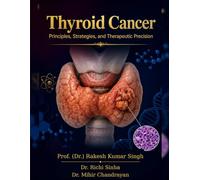 Thyroid Cancer: Principles, Strategies, and Therapeutic Precision