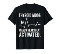 Thyroid Chaos Heartbeat Mode Activated Butterfly Hashimotos T-Shirt