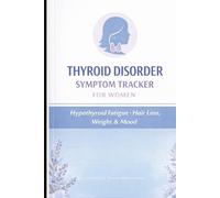 Thyroid Disorder Symptom Tracker for Women - Hypothyroid Fatigue, Hair Loss, Weight & Mood
