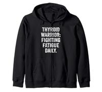 Thyroid Fatigue Battle Tee Chronic Tiredness Thyroid Warrior Zip Hoodie